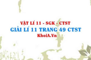 Giải Vật lí 11 trang 49 Chân trời Sáng tạo